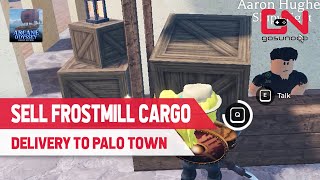 How to Sell Frostmill Cargo to Palo Town in Arcane Odyssey