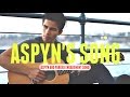 Aspyn's Song (Aspyn & Parker Engagement Song ...