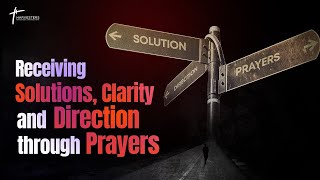 Receiving Solutions, Clarity & Direction Through Prayers || Pst Bolaji Idowu