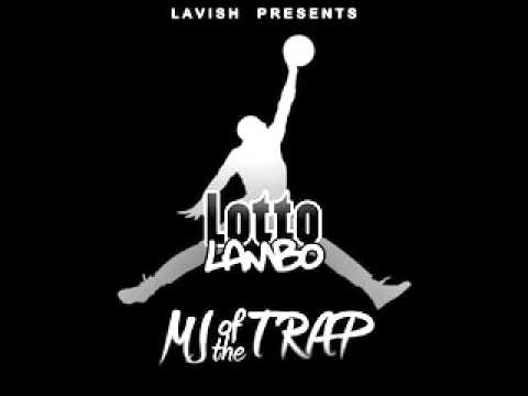 Lotto Lambo - Big Guap Feat. Daddy O & Geechie Black - MJ Of Da Trap