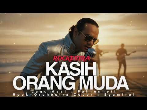 KASIH ORANG MUDA (Rockestra Version)