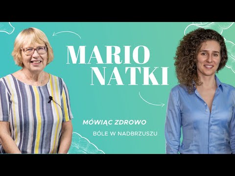 #MarioNatki​: Bóle w nadbrzuszu | Rozmowa Natalii Skibińskiej z dr n. med. Maria Bartoszewicz