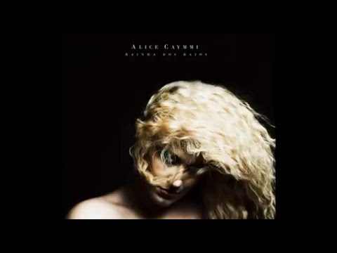 Alice Caymmi - Rainha dos Raios (Álbum Completo Oficial - 2014)