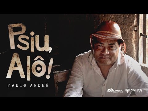 Paulo André - Psiu, alô! (Clipe Oficial)