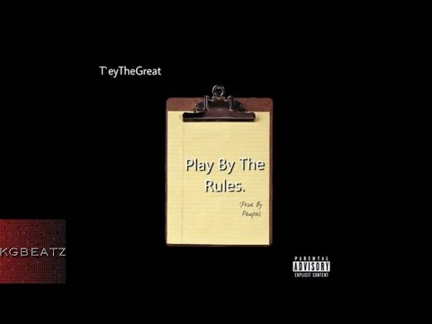T`eyTheGreat - Play By The Rules [Prod. By Paupa] [New 2017]
