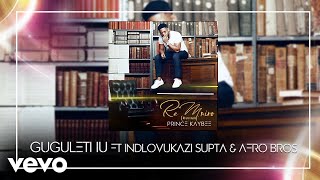 Prince Kaybee - Gugulethu (Audio) ft. Indlovukazi, Supta, Afro Brotherz