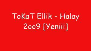 ToKaT Ellik   Halay 2oo9 Süperrrr