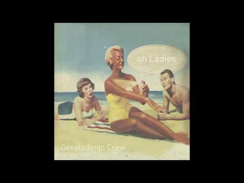 Oh Ladies! Geealadenjo Crew