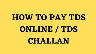 How to Pay TDS Online / TDS Challan 281