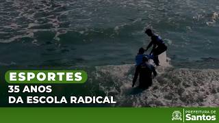 Esportes - 35 anos da Escola Radical