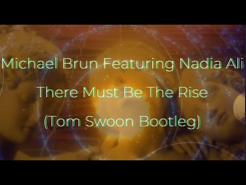 Michael Brun & Nadia Ali - This Must Be (Tom Swoon Bootleg) EXCLUSIVE V.I.P. SUPERCLUB PROMO