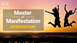 Masters Of Manifesting INTRODUCTION