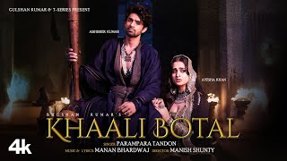 Khaali Botal (Full Song): Abhishek Kumar Ayesha Kh