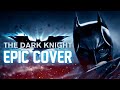The Dark Knight Theme | EPIC COVER