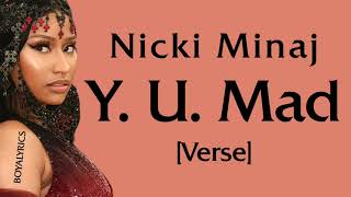 Nicki Minaj - Y. U. Mad [Verse - Lyrics] haha they sleeping on me, zzzzz