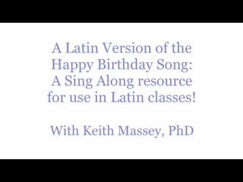 A Latin Version of the Happy Birthday Song: A Sing Along resource for use in Latin Classes!