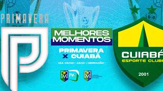 MELHORES MOMENTOS - PRIMAVERA X CUIABÁ (Campeonato Mato-Grossense)
