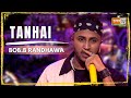 Tanhai | Bob.B Randhawa | MTV Hustle 03 REPRESENT