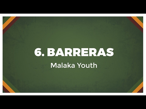 06 Malaka Youth - Barreras