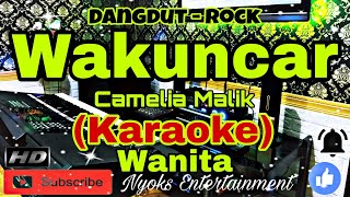 Download lagu WAKUNCAR - Camelia Malik (KARAOKE) Rock Dut || Nada Wanita FIS minor mp3 Download lagu WAKUNCAR - Camelia Malik (KARAOKE) Rock Dut || Nada Wanita FIS minor mp3