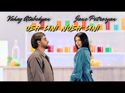 Jane & Vahag Atabekyan - Ush Lini Nush Lini (Official Music Video)