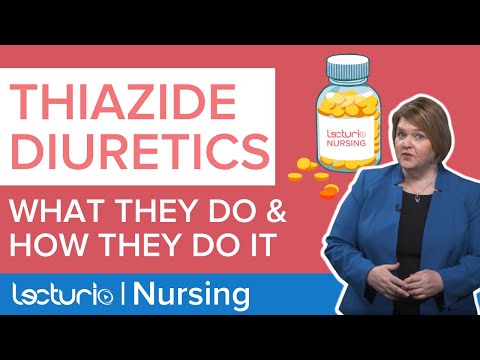 Thiazide Diuretics | Mechanism of action & Side Effects | Pharmacology | Lecturio Nursing