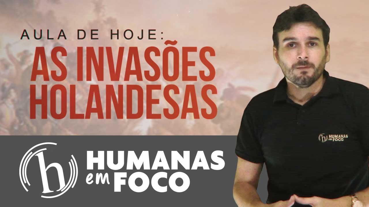 História do Brasil - Aula 07 - Invasões holandesas