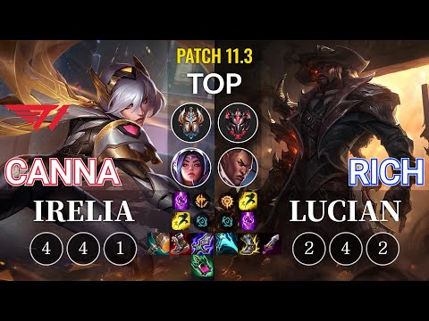 T1 Canna Irelia vs Rich Lucian Top - KR Patch 11.3