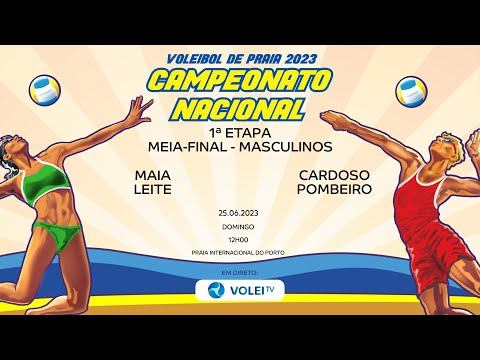 MAIA/ LEITE vs CARDOSO/ POMBEIRO - 1.ª ETAPA CNVP 2023 - MEIA-FINAL - MASCULINOS