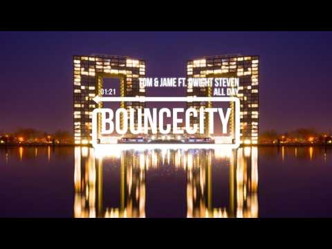 Tom & Jame ft. Dwight Steven - All Day