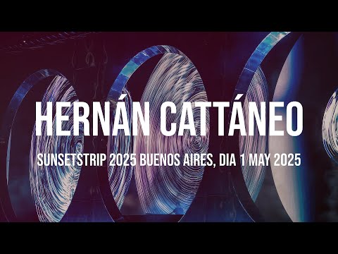 Hernan Cattaneo Sunsetstrip 2025 Buenos Aires Dia 1 Full Set