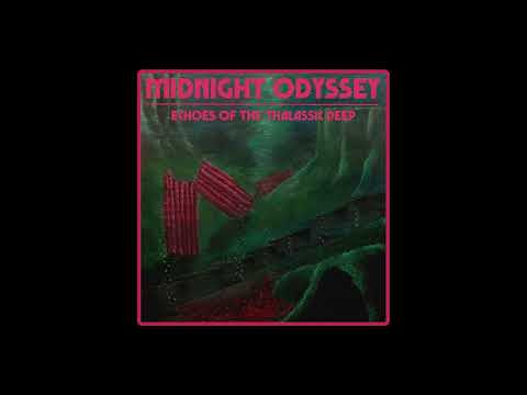 Midnight Odyssey - Echoes of the Thalassic Deep (2022 - FULL ALBUM)