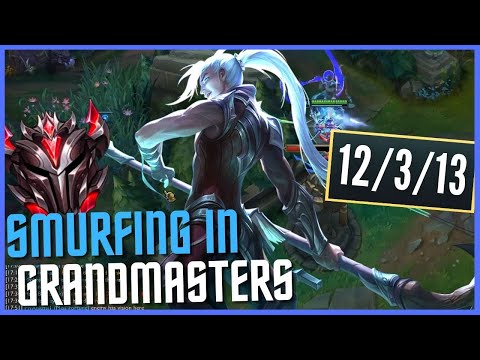 Kayn, But I'm Smurfing in Grandmaster