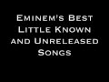 Eminem's Best Unreleased Songs 