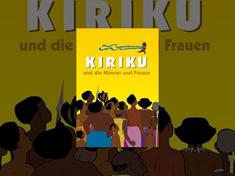 Kiriku und die Männer und die Frauen
