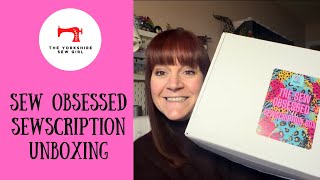 Sew Obsessed Sewscription Unboxing 