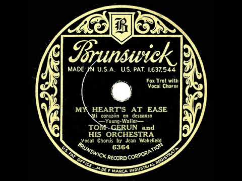 1932 Tom Gerun - My Heart’s At Ease (Jean Wakefield, vocal)
