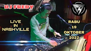 Download lagu DJ FREDY LIVE IN NASHVILLE | MALAM KAMIS 19 OKTOBER 2022 mp3 Download lagu DJ FREDY LIVE IN NASHVILLE | MALAM KAMIS 19 OKTOBER 2022 mp3