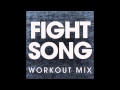 Fight Song (Workout Remix)