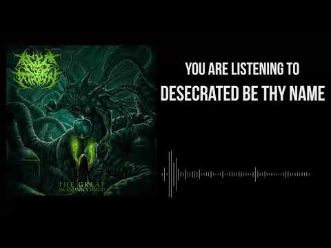Ages Of Atrophy - Desecrated Be Thy Name (HD)