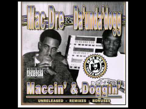 Mac Dre & Da Unda Dogg - Maccin and Doggin