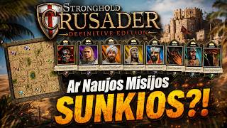 EP 52: Ar Naujos Misijos SUNKIOS?! - Stronghold Crusader: DEFINITIVE EDITION!