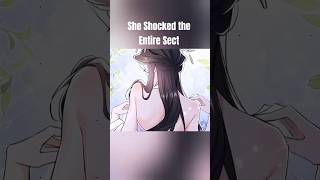 She Shocked the Entire Sect #manhwa #newanime #manhwareccomendation  #manhua #manga