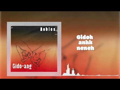 NOBLES - Gido - Ang (Lyric Video 2023): The Ultimate Musical Enigma