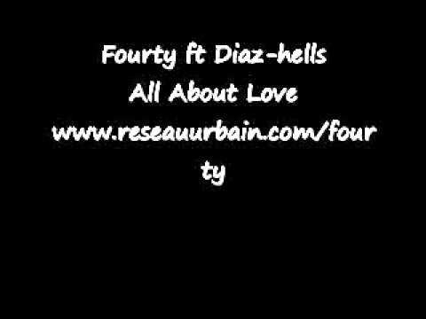 Fourty Ft Diaz-Hells - All About Love.