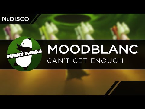 NuDISCO || moodblanc - Can't Get Enough
