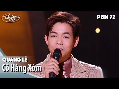 PBN 72 | Quang Lê - Cô Hàng Xóm