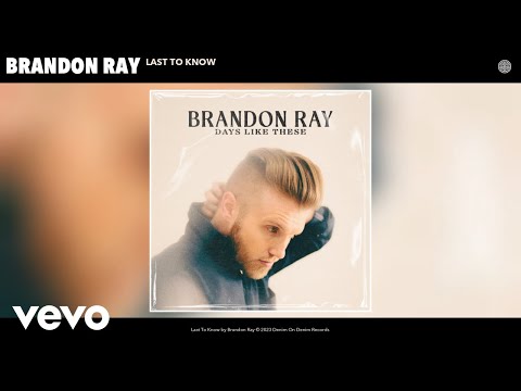 Last To Know - Brandon Ray