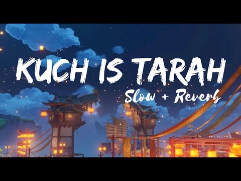 Kuch Is Tarah Lyrical | Doorie | Atif Aslam | Mithoon | Atif Aslam | Lofi Star