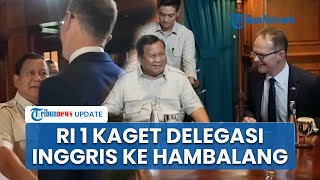 Ekspresi Prabowo Kaget kedatangan Utusan Khusus PM Inggris di Kediamannya Hambalang Disambut Tawa